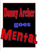 (image for) Danny Archer - Danny Archer Goes Mental