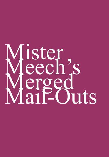 Oliver Meech - Mister Meech's Merged Mail-Outs