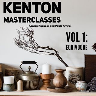 Kenton Knepper - Masterclass 1 - Equivoque Masterclass (Video+PD