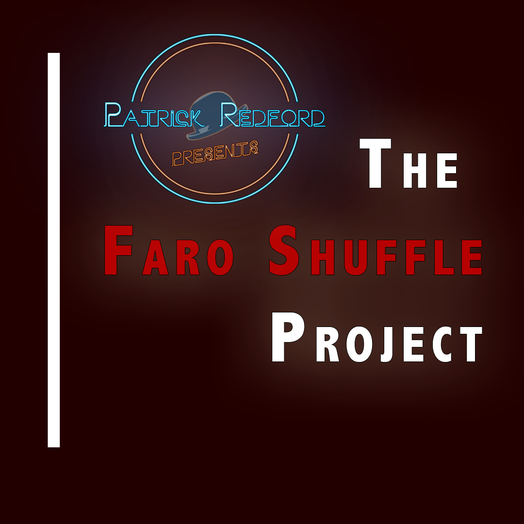 Patrick Redford - The Faro Shuffle Project