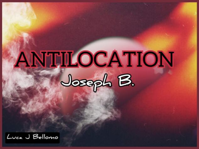 Joseph B - ANTILOCATION
