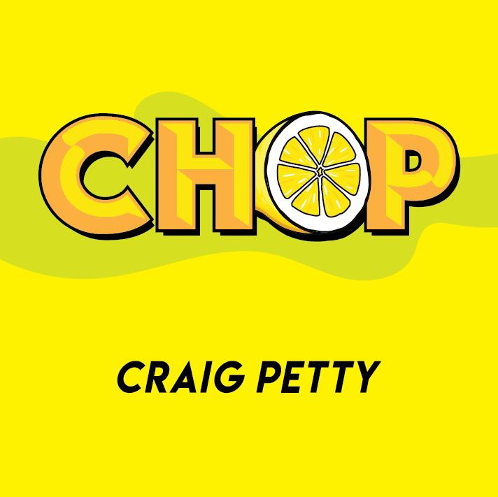 Craig Petty - Chop 2022