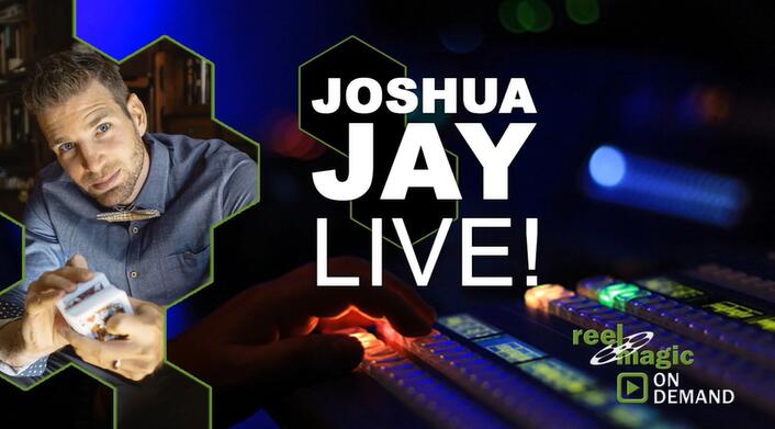 Joshua Jay - Reel Magic Magazine Live