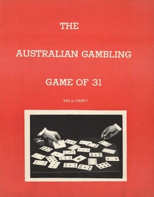 (image for) Ken de Courcy - The Australian Gambling Game of 31