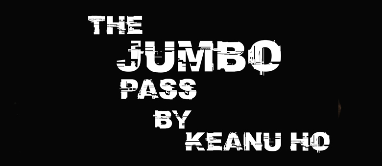 (image for) Keanu Ho - Jumbo Pass