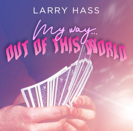 Larry Hass - My Way Out Of This World