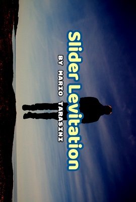 Mario Tarasini - Slider Levitation