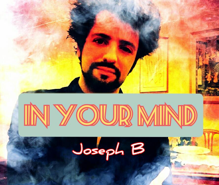 Joseph B - IN YOUR MIND