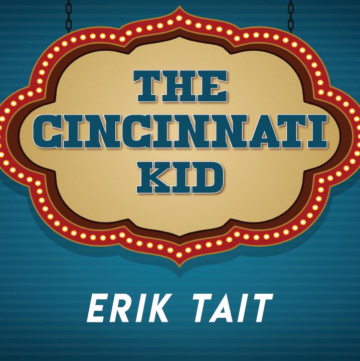 Erik Tait - Cincinnati Kid
