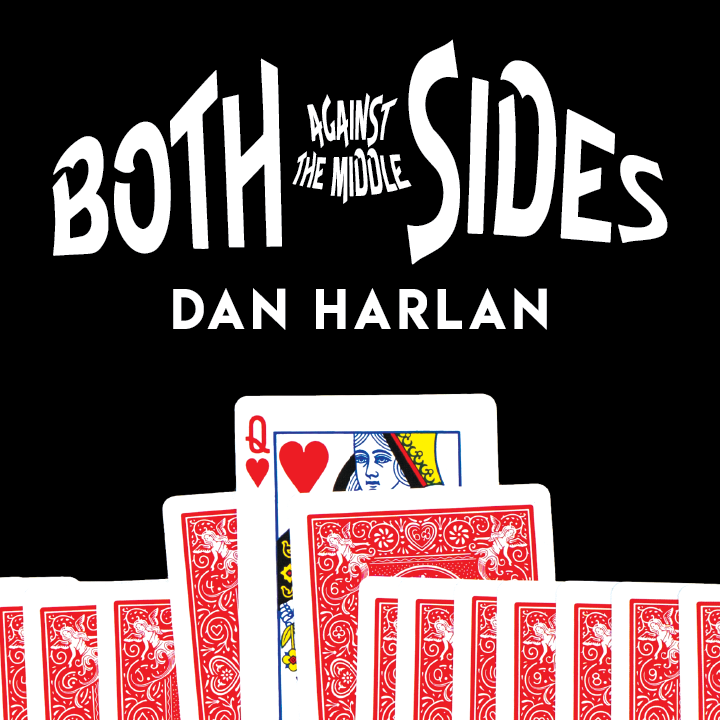 Dan Harlan - Both Sides Against the Middle