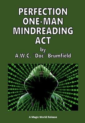 Arthur W. C. Brumfield - Perfection One-Man Mindreading Act