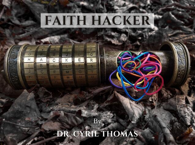 Dr. Cyril Thomas - Faith Hacker