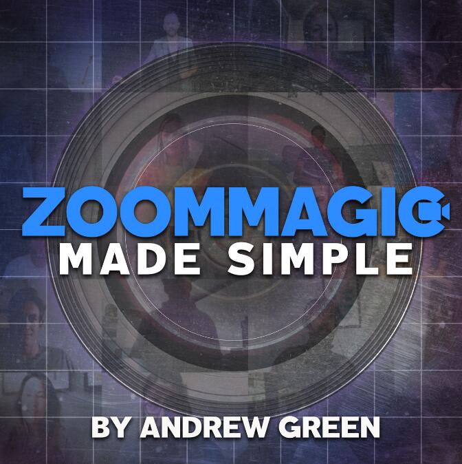 Andrew Green - Zoom Magic Made Simple