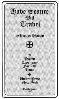 Brother Shadow - Have Seance Will Travel