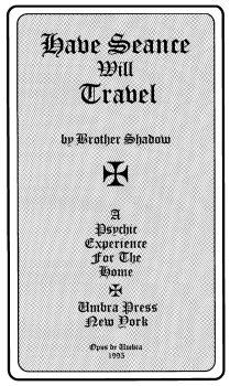 Brother Shadow - Have Seance Will Travel