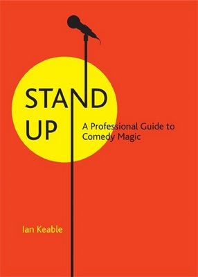 Ian Keable - Stand-up: A Professional Guide to Comedy Magic