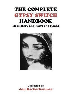 Jon Racherbaumer - The Complete Gypsy Switch Handbook