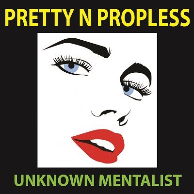 (image for) Unknown Mentalist - Pretty N Propless