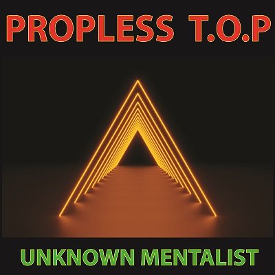 Unknown Mentalist - Propless TOP