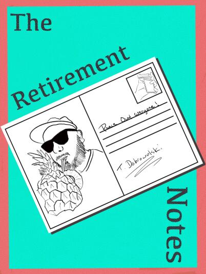 Tom Dobrowolski - The Retirement Notes