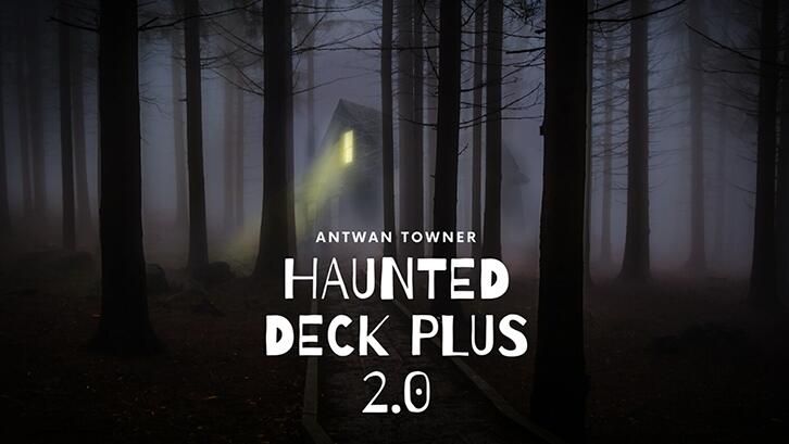Antwan Towner - Haunted Deck Plus 2.0