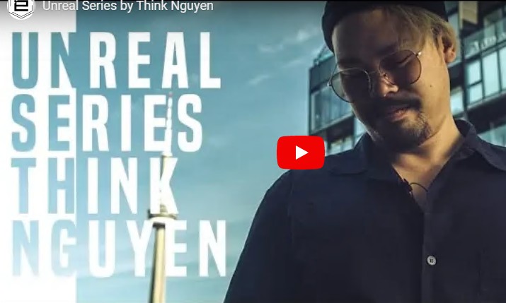 Think Nguyen - Unreal Series