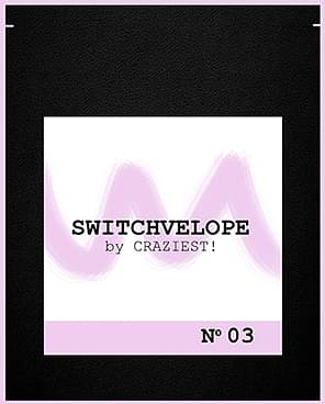 The Craziest - SWITCHVELOPE