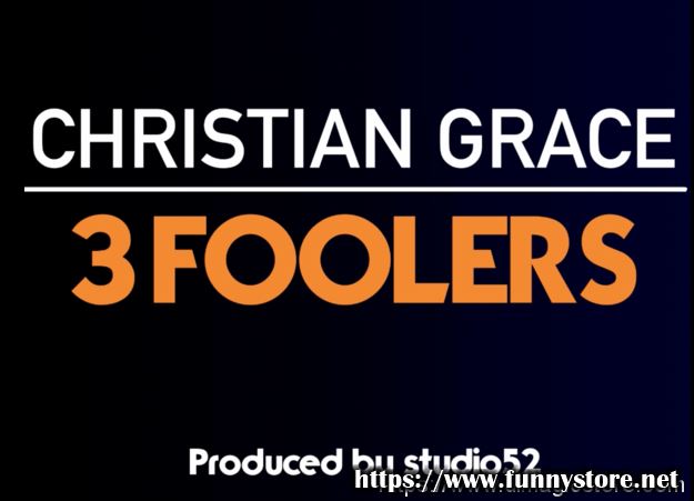 Christian Grace - 3 Foolers (Video+PDF)