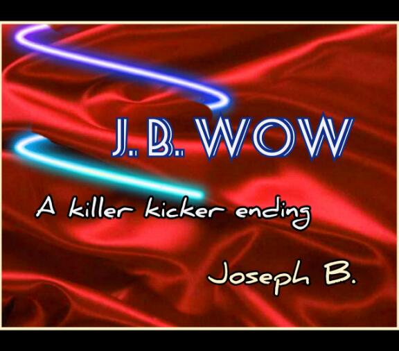 Joseph B - JB WOW