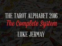 Luke Jermay - The Tarot Alphabet 2016 The Complete System