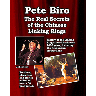 Pete Biro - The Real Secrets of the Chinese Linking rings
