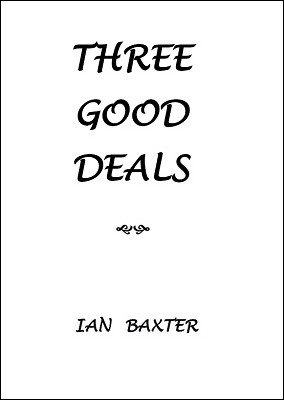 (image for) Ian Baxter - Three Good Deals
