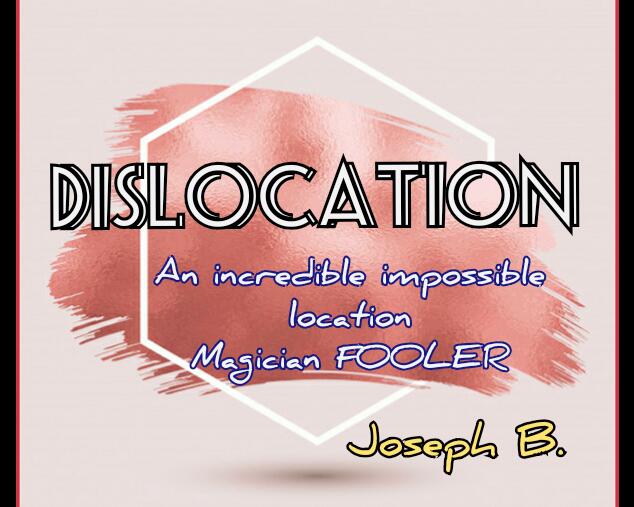 Joseph B - DISLOCATION