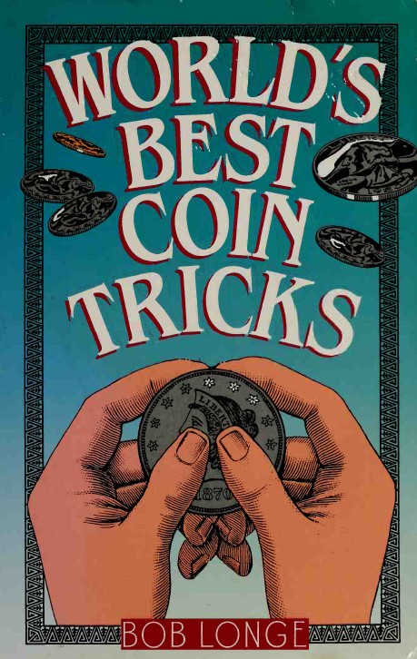 (image for) Bob Longe - World's Best Coin Tricks