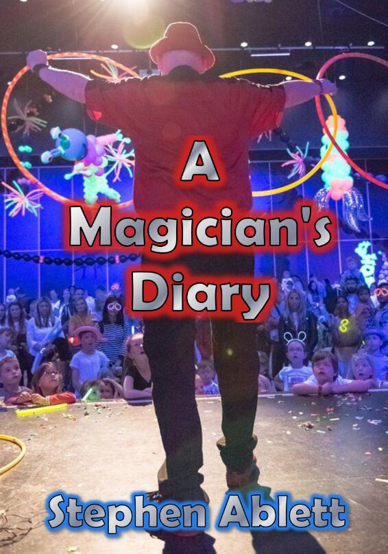 Stephen Ablett - A Magician's Diary