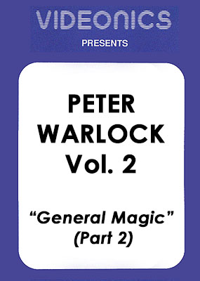 Peter Warlock - General Magic Vol 2
