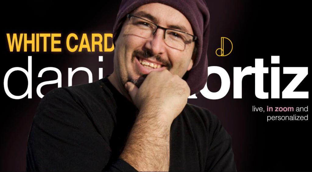 Dani DaOrtiz - White Card (Zoom Event) Day (1-2)