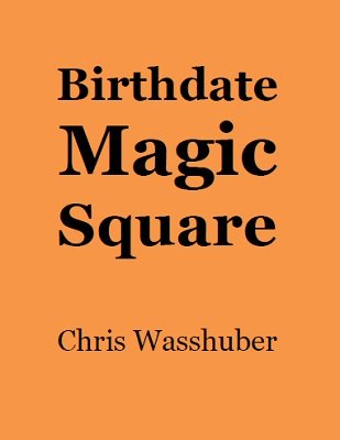 Chris Wasshuber - Birthdate Magic Square