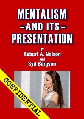 Bob Nelson and Syd Bergson - Mentalism and Its Presentation