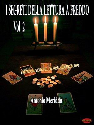 (image for) Antonio Meridda - I Segreti Della Lettura a Freddo 2 (in Italian)