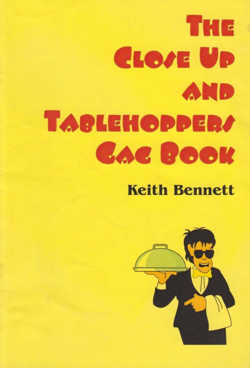 Keith Bennett - The Close Up and Tablehoppers Gag Book