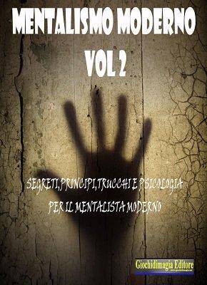 (image for) Giochidimagia - Mentalismo moderno Vol 2 (in Italian)