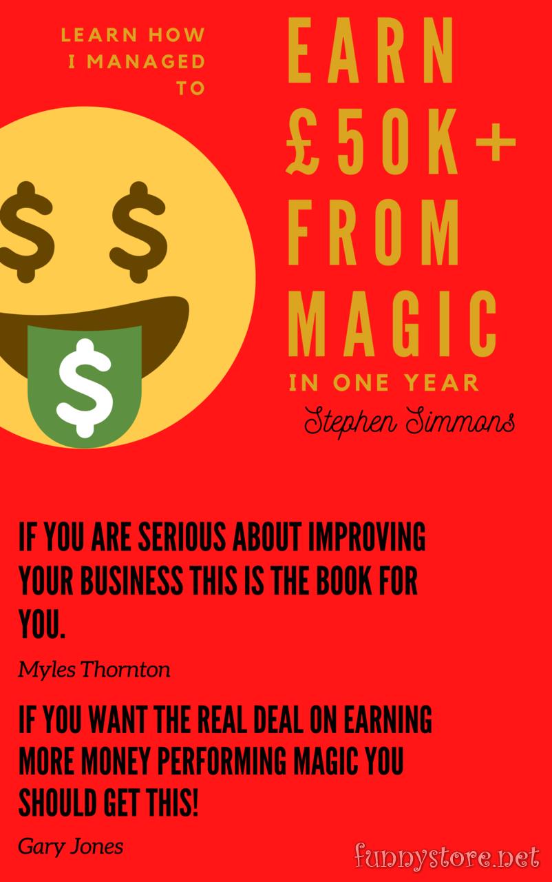 Stephen Simmons - Earn £50K from magic in one year (image for) Stephen Simmons - Earn £50K from magic in one year