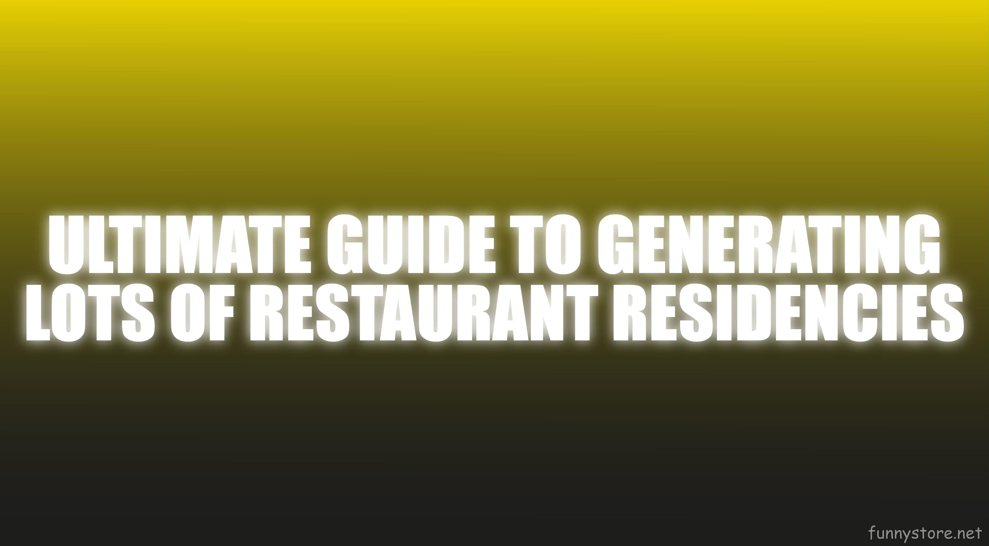(image for) Ultimate Guide To Generating Lots Of Restaurant Residencies (Netrix)
