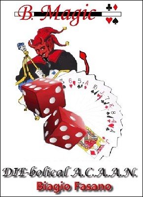 Biagio Fasano - Die-Bolical ACAAN