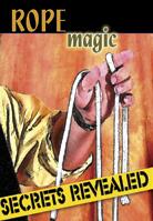 (image for) Rope Magic Secrets Revealed