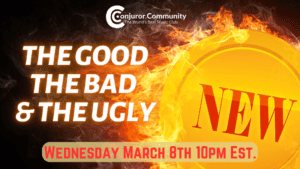 Conjuror Community Club - The Good The Bad & The Ugly (March 2023)