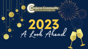 Conjuror Community Club - 2023 A Look Ahead