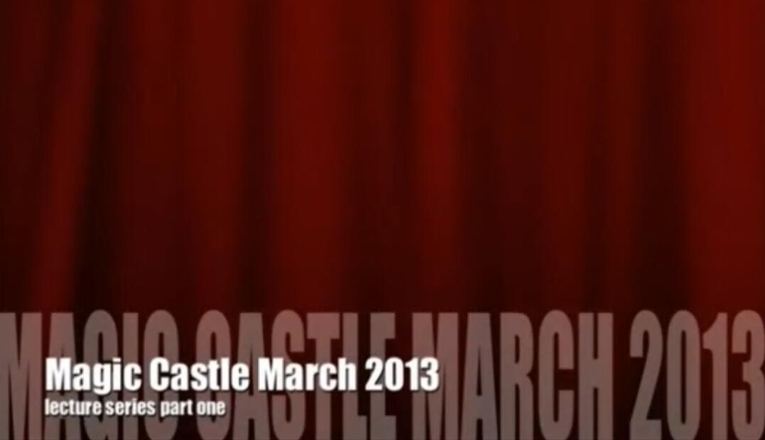 Steve Valentine - Magic Castle Lecture (March 2013)