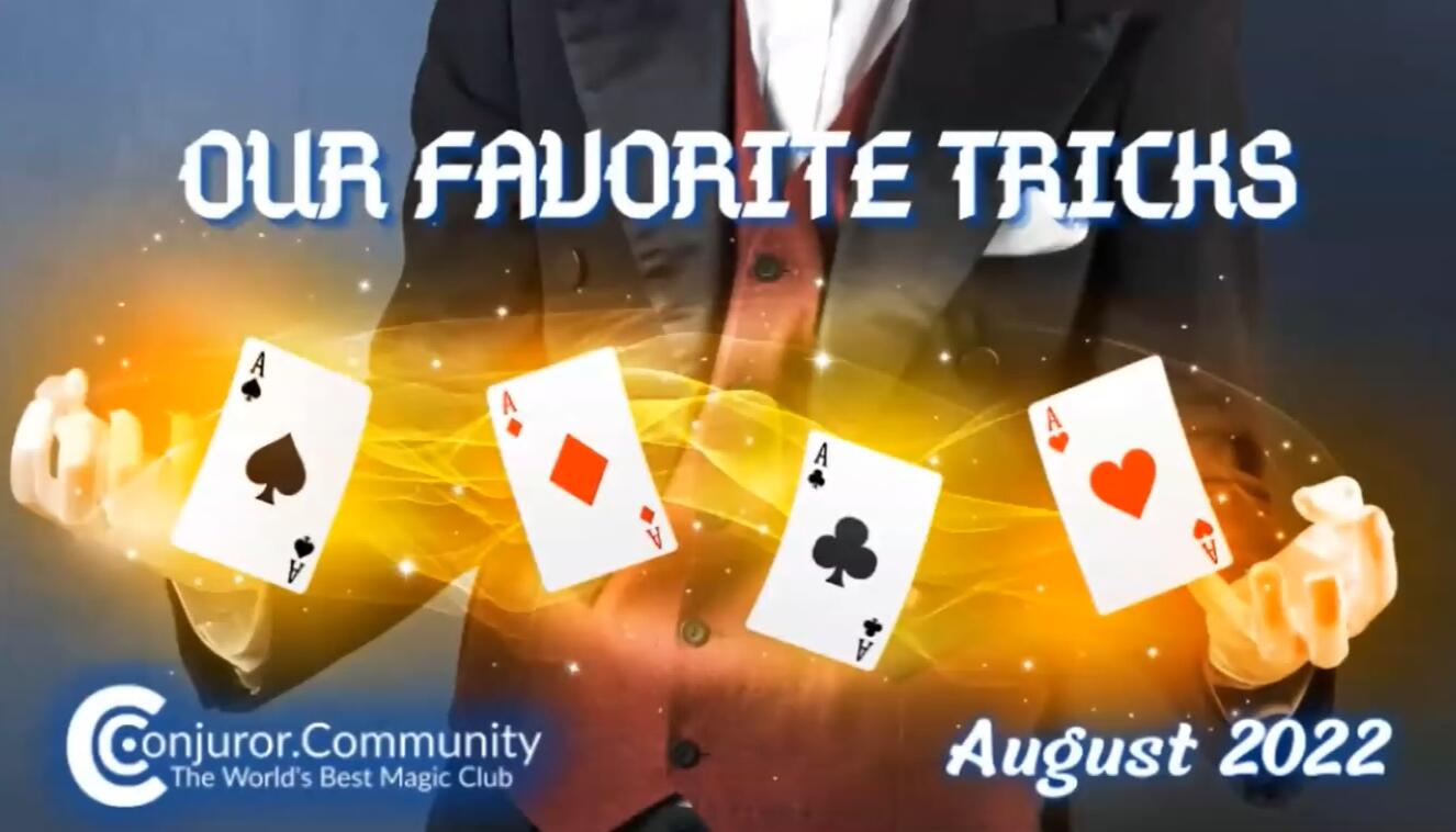 Conjuror Community - Our Favorite Tricks (2022-08)
